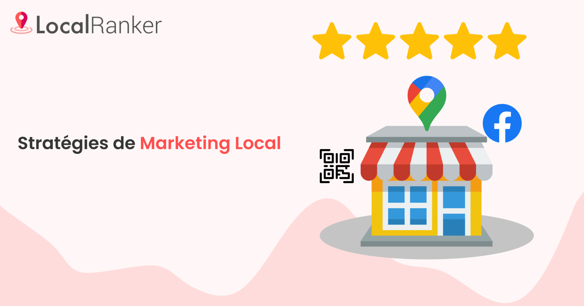 Marketing Local : Les Meilleures Stratégies En Exemple