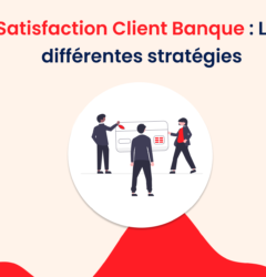 Satisfaction Client banques
